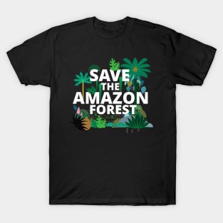 Save the Amazon Forest. Environmentalist T-Shirt